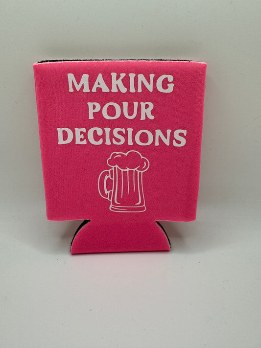 Making Pour Decisions Can Cover ~ Premade