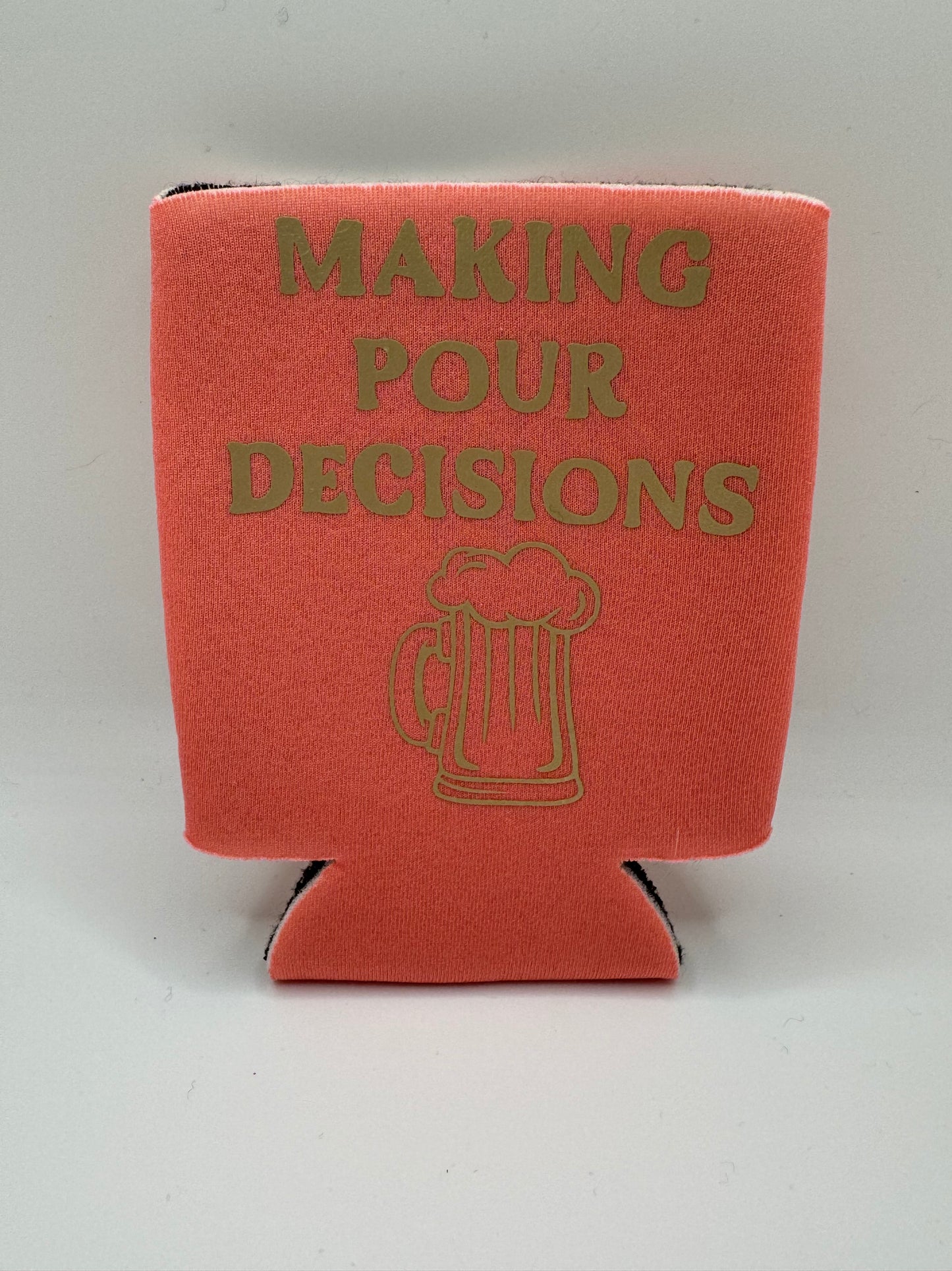 Making Pour Decisions Can Cover ~ Premade