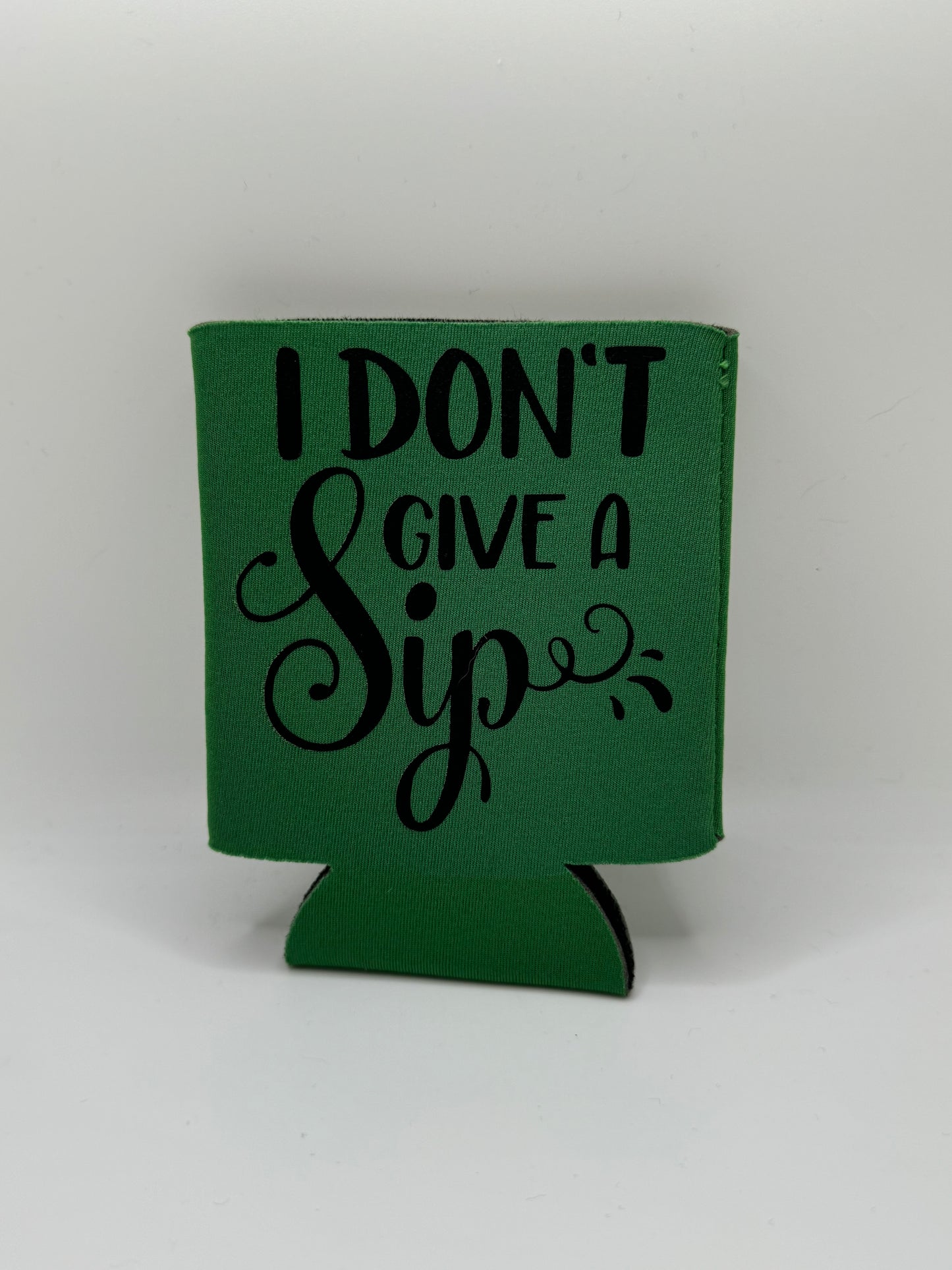 I Don’t Give A Sip Can Cover ~ Premade