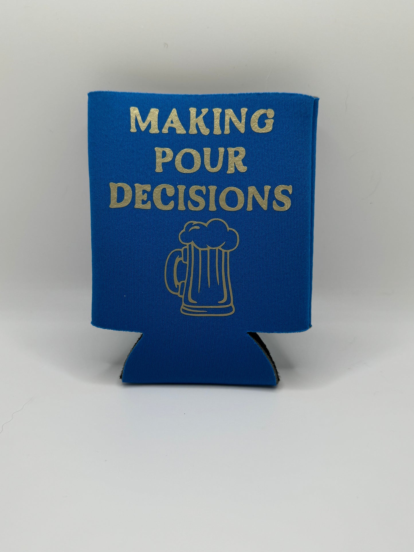 Making Pour Decisions Can Cover ~ Premade