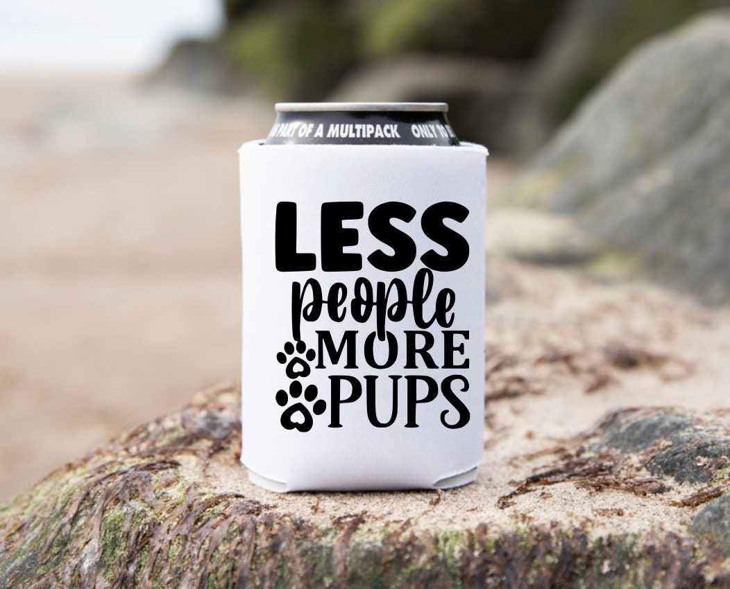 Less People More Pups Beer Can Cover