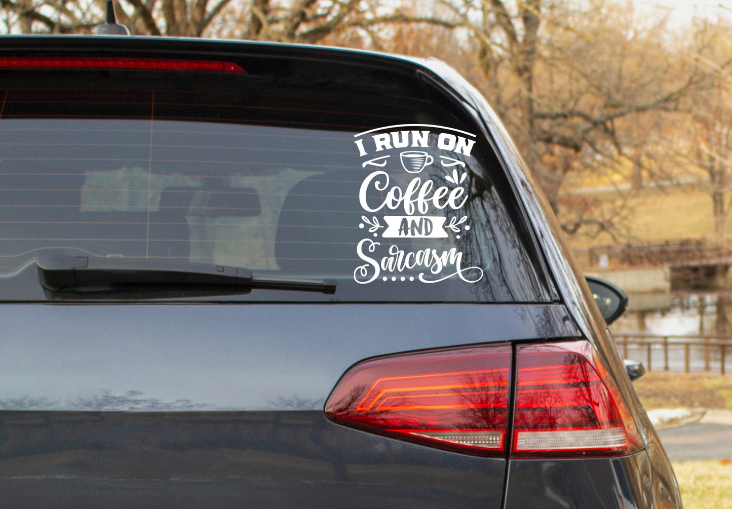 I Run On Coffee And Sarcasm Car Decal / Car Decal / Laptop Sticker / Bumper Sticker / Tailgaiter Bumper Sticker / Gift / Car Sticker