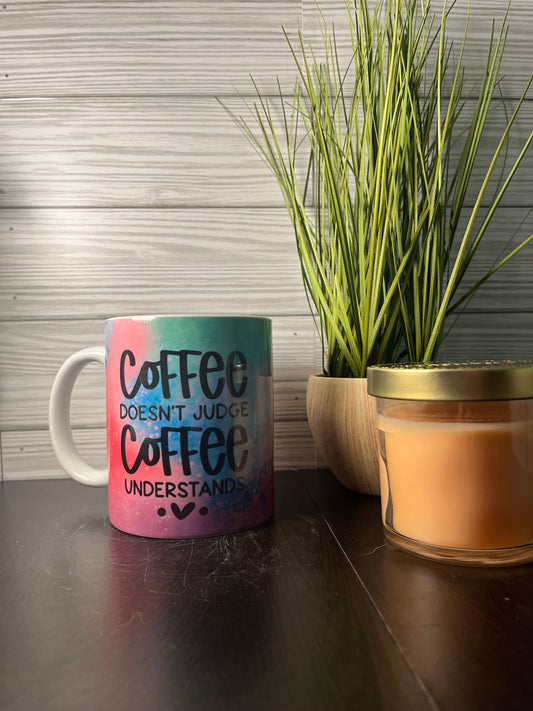 Rainbow Coffee Doesn’t Judge Coffee Understands Mug