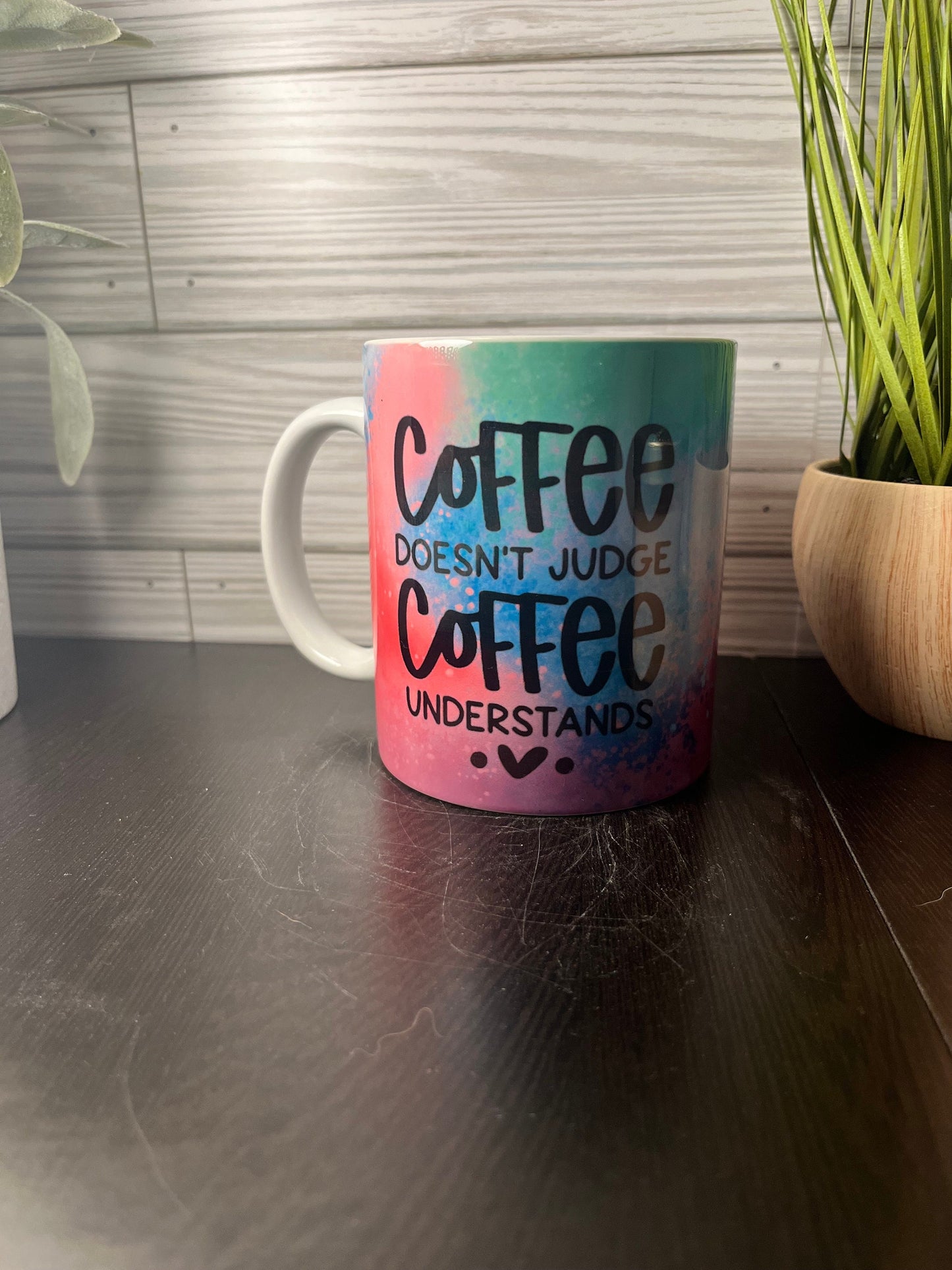 Rainbow Coffee Doesn’t Judge Coffee Understands Mug