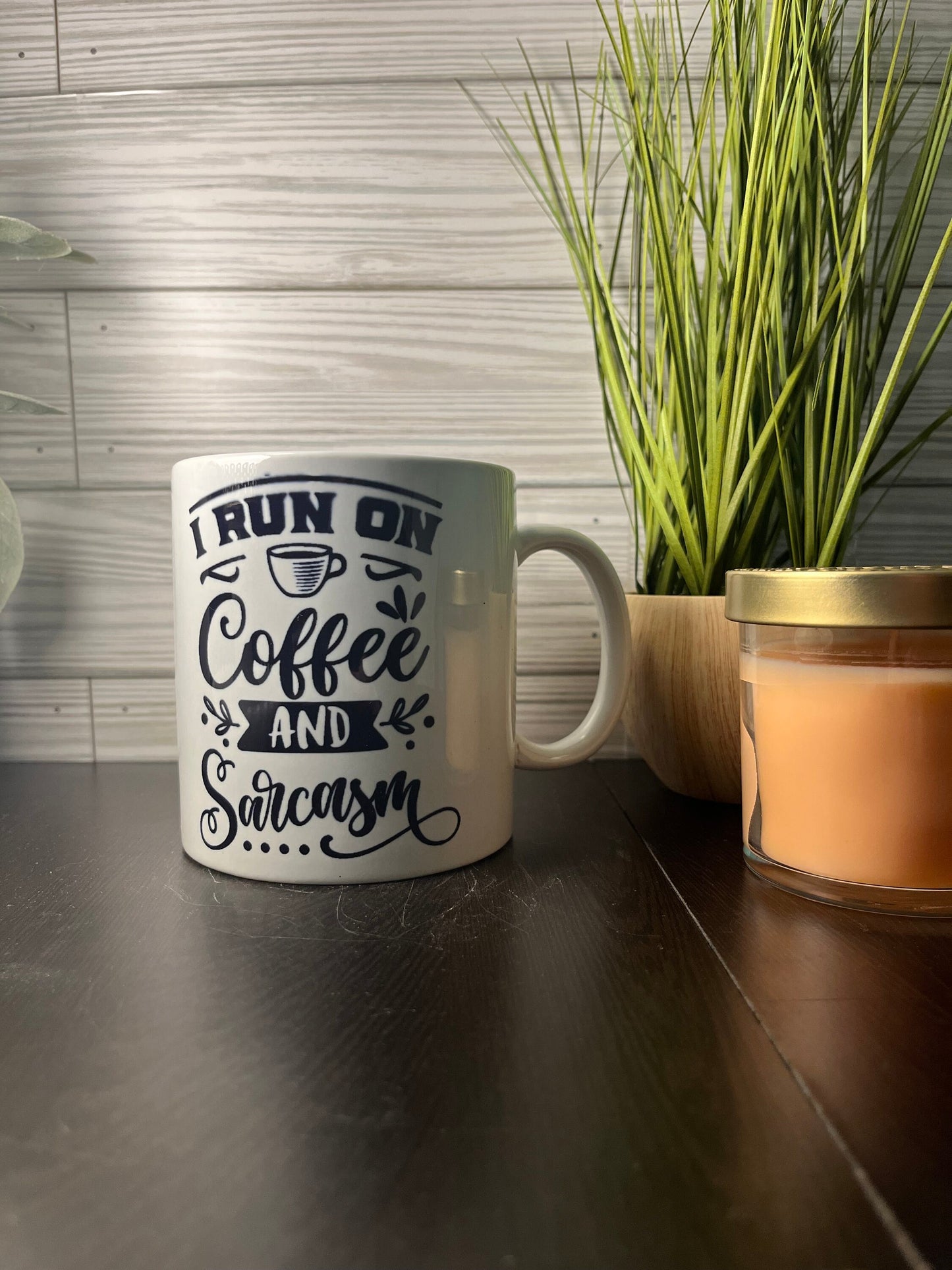 I Run On Coffee And Sarcasm Cup