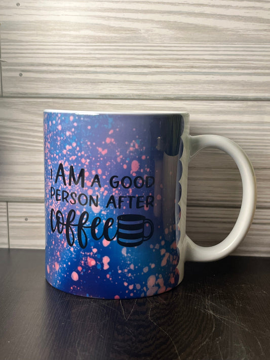 Purple Galaxy I Am A Good Person After Coffee Mug