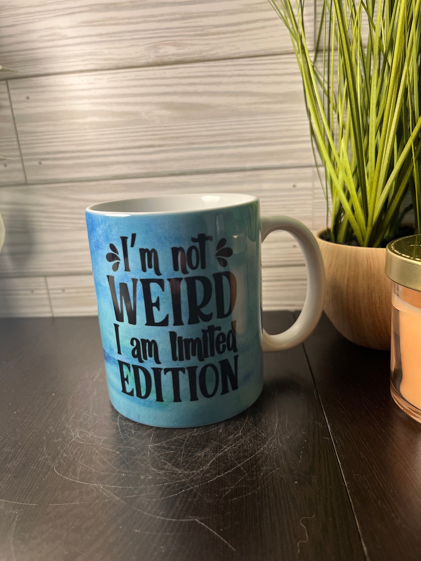 I’m Not Weird I’m Limited Edition Pre-Made Coffee Mug